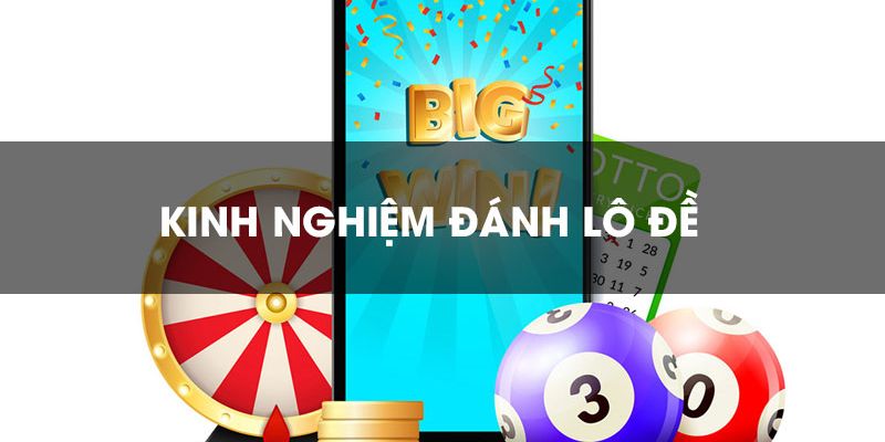 Kinh nghiệm lô đề bí kíp chơi